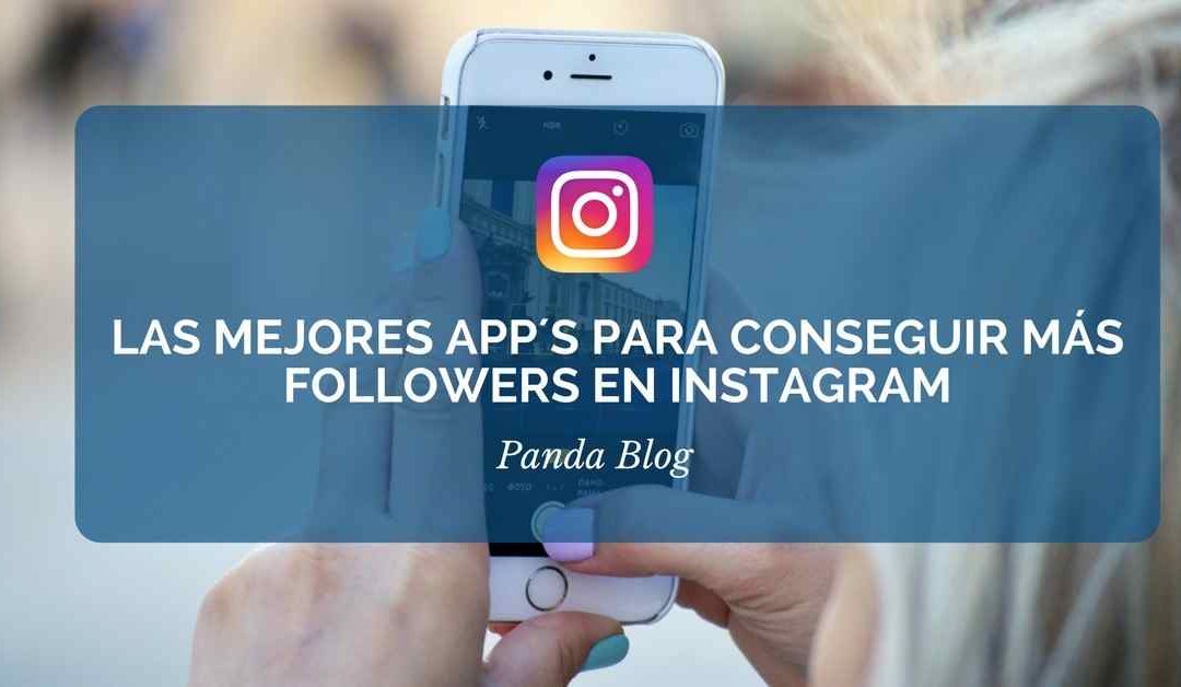 Las mejores app para conseguir followers y likes en Instagram
